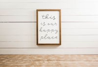 Wood Framed Signboard - This Is Our Happy Place