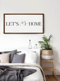 Wood Framed Signboard - Let's Stay Home - Multiple Sizes