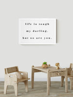 Wood Framed Signboard - Life is Tough - Multiple Sizes