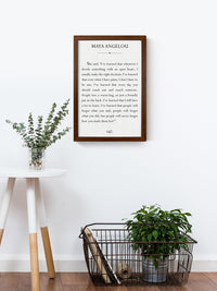 Wood Framed Signboard - Maya Angelou - Multiple Sizes