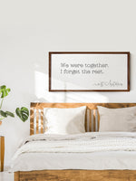 Wood Framed Signboard - We Were Together - Multiple Sizes