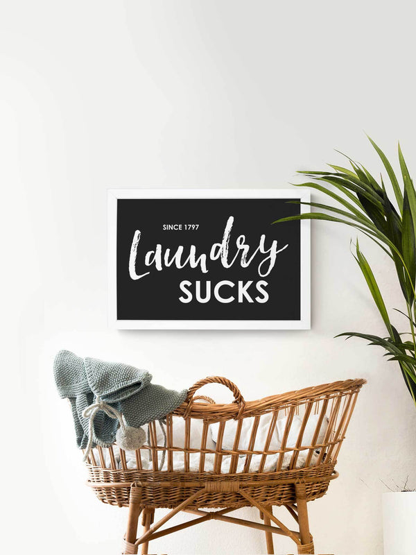 Wood Framed Signboard - Laundry Sucks - Multiple Sizes Available