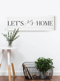 Wood Framed Signboard - Let's Stay Home - Multiple Sizes