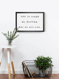 Wood Framed Signboard - Life is Tough - Multiple Sizes