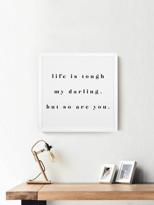 Wood Framed Signboard - Life is Tough - Multiple Sizes