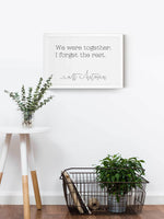 Wood Framed Signboard - We Were Together - Multiple Sizes