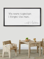 Wood Framed Signboard - We Were Together - Multiple Sizes